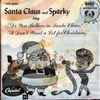 Thurl Ravenscroft / The King Sisters - Santa Claus And Sparky Sing 