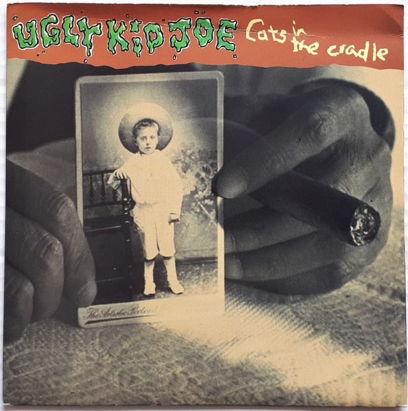 Ugly Kid Joe Cats In The Cradle Releases Discogs