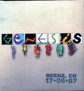 Genesis - Live - Berne, CH 17•06•07 album cover