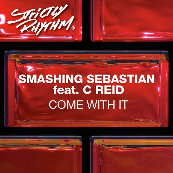 lataa albumi Smashing Sebastian Feat C Reid - Come With It ATFCs Motherlode Mix