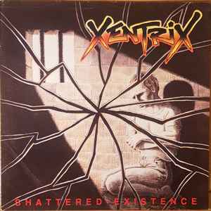 Xentrix (2) - Shattered Existence