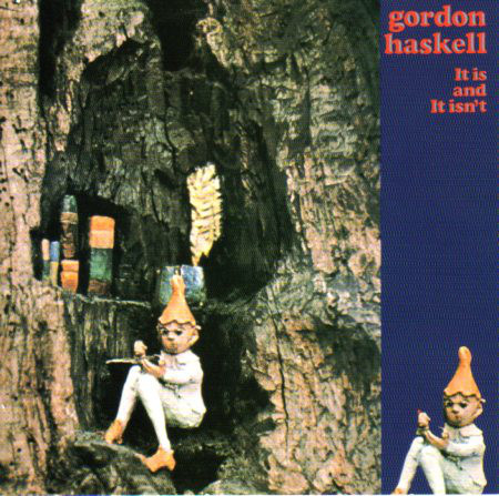 Gordon Haskell - It Is And It Isn't | Releases | Discogs