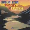 Simeon & John* - Whispers Of Creation