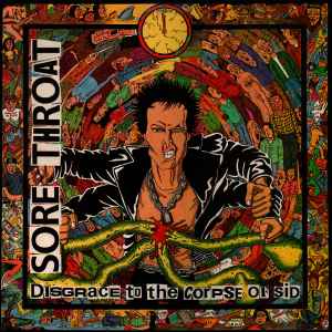 Sore Throat - Disgrace To The Corpse Of Sid