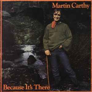 Martin Carthy - Because It's There album cover