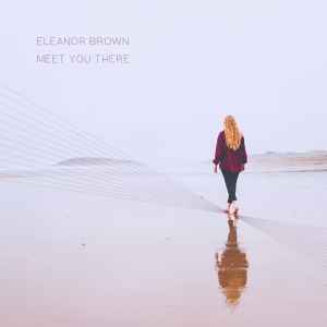 Eleanor Brown - Meet You There album cover