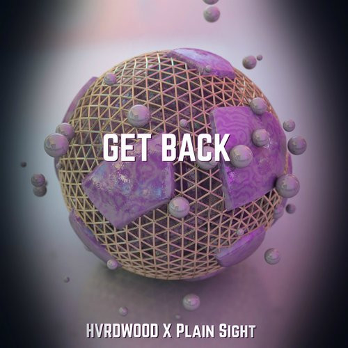 baixar álbum HVRDWOOD X Plain Sight - Get Back