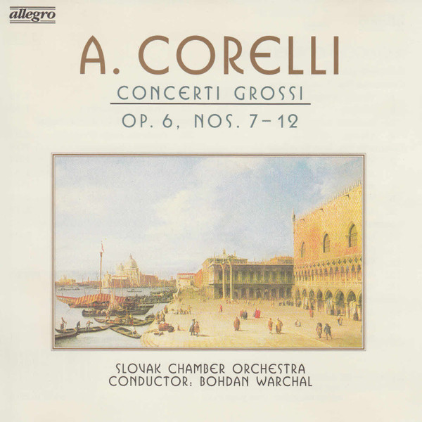 Concerti Grossi Op. 6, Nos. 7-12