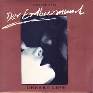 Culture Beat - (Cherry Lips) Der Erdbeermund album cover