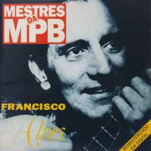 Francisco Alves – Mestres Da MPB (1994, CD) - Discogs