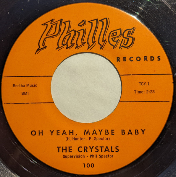 The Crystals – Oh Yeah, Maybe Baby / There's No Other (Like My