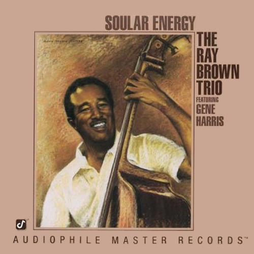 The Ray Brown Trio Featuring Gene Harris - Soular Energy