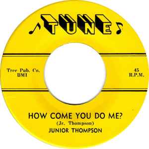 Junior Thompson - How Come You Do Me? / Who's Knocking?
