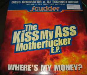 The Kiss My Ass Motherfucker EP - Scudder