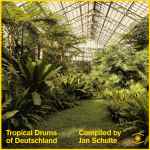 Cover of Tropical Drums Of Deutschland, 2017, Vinyl