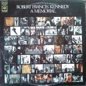 Robert Francis Kennedy – A Memorial (1969, Gatefold, Vinyl) - Discogs