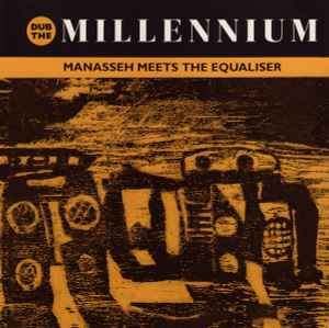Manasseh Meets The Equalizer - Dub The Millennium album cover