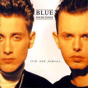 Blue Mercedes – Rich And Famous (1988, Vinyl) - Discogs