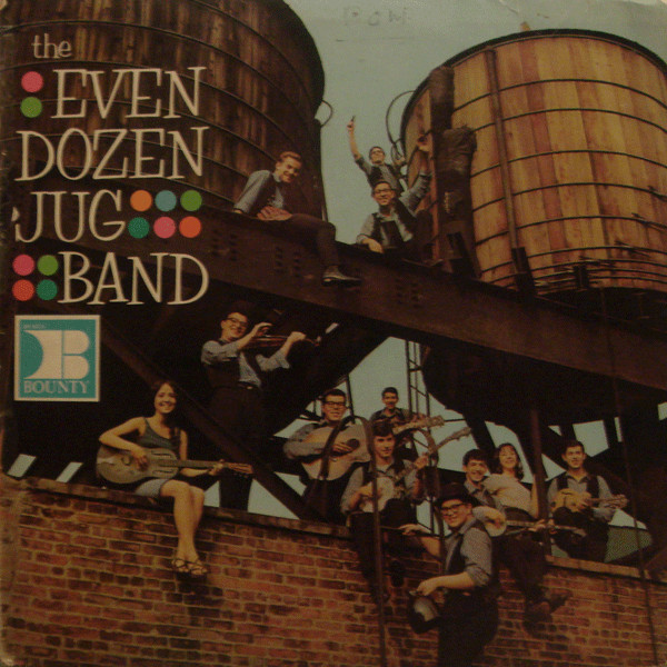 The Even Dozen Jug Band – Jug Band Songs Of The Southern Mountains 