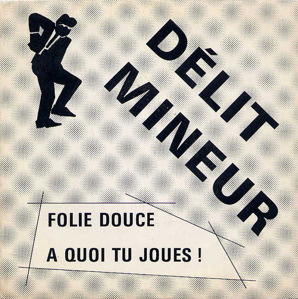 ladda ner album Délit Mineur - Folie Douce A Quoi Tu Joues
