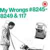 Chris Morris - My Wrongs # 8245 - 8249 & 117