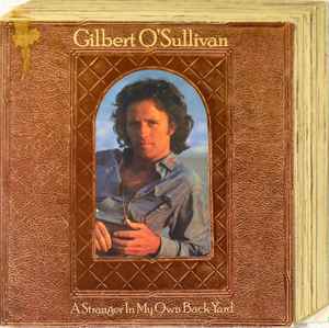 Gilbert O'Sullivan - A Stranger In My Own Back Yard album cover