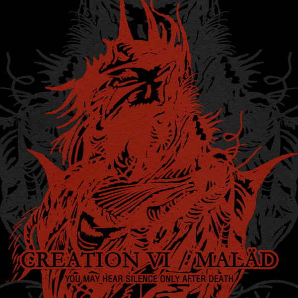 last ned album Creation VI Maläd - You May Hear Silence Only After Death