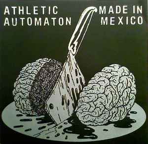 Athletic Automaton / Made In Mexico - Athletic Automaton / Made In Mexico