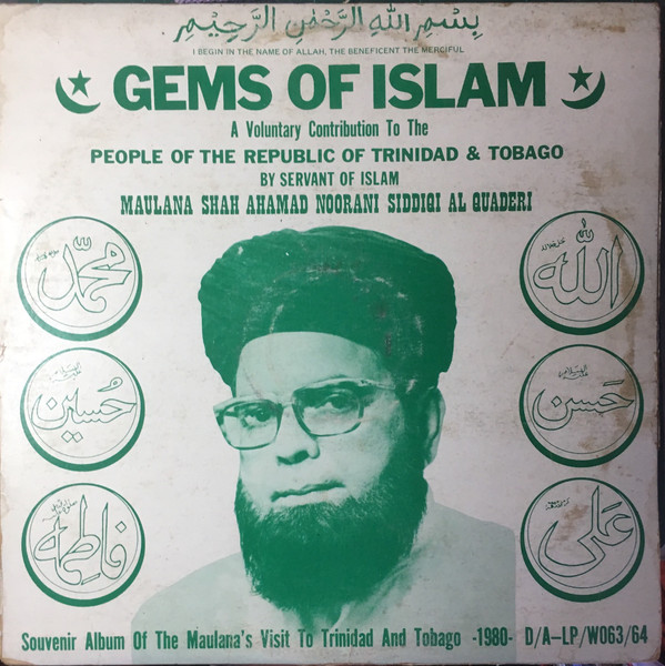 ladda ner album Maulana Shah Ahmad Noorani Siddiqi Al Quaderi - Gems Of Islam A Voluntary Contribution To The People Of Trinidad Tobago