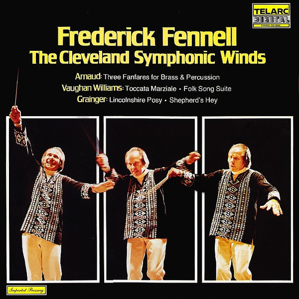 ladda ner album Arnaud Vaughan Williams Grainger Frederick Fennell The Cleveland Symphonic Winds - Frederick Fennell The Cleveland Symphonic Winds