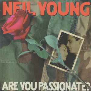 Neil Young – Are You Passionate? (2002, Vinyl) - Discogs