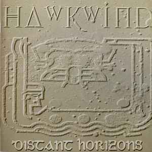 Distant Horizons - Hawkwind