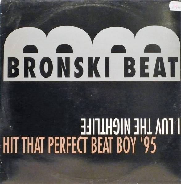 Forpustet Tilstedeværelse Kilimanjaro Bronski Beat – I Luv The Nightlife / Hit That Perfect Beat Boy '95 (1995,  Vinyl) - Discogs