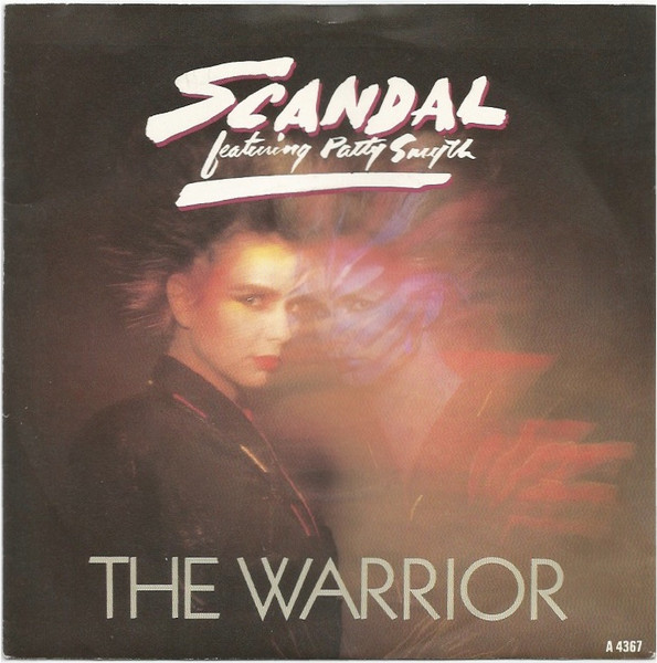 Scandal Featuring Patty Smyth – The Warrior (1984, Pitman