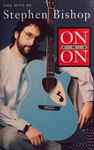 Cover of On And On - The Hits Of Stephen Bishop, 1994, Cassette