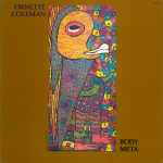 Ornette Coleman – Body Meta (1978, Gatefold, Vinyl) - Discogs