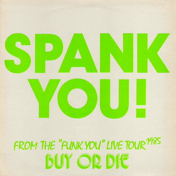 bruser salat blåhval Spank – Spank You! - From The 'Funk You' Live Tour 1985 (1985, Vinyl) -  Discogs