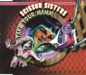 Scissor Sisters - Take Your Mama album cover