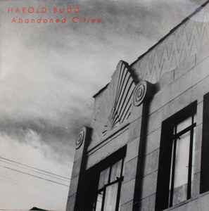 Abandoned Cities - Harold Budd