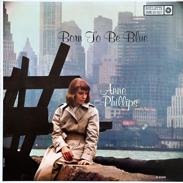 Anne Phillips – Born To Be Blue (1959, Vinyl) - Discogs