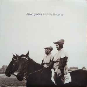 David Grubbs - Rickets & Scurvy Album-Cover
