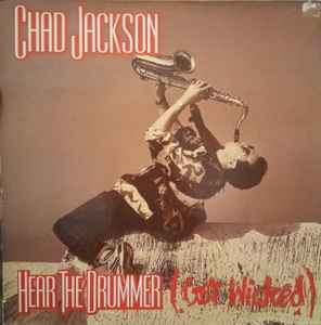 Hear The Drummer (Get Wicked) - Chad Jackson