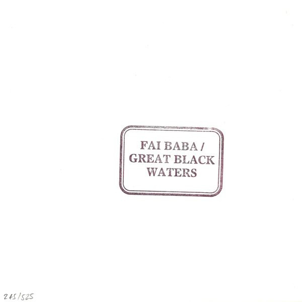 télécharger l'album Fai Baba Great Black Waters - Fai Baba Great Black Waters