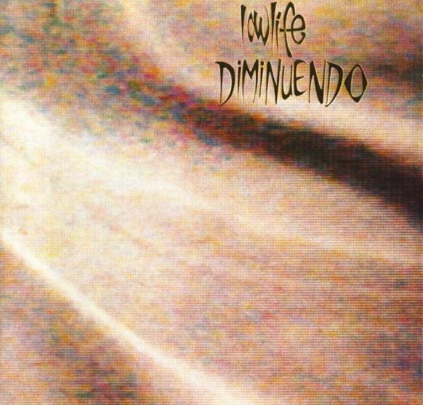 Lowlife – Diminuendo (1987, Vinyl) - Discogs