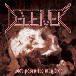 Deceiver - Holov Posen Tro May Trot album cover