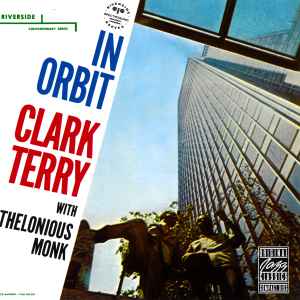 Clark Terry Quartet With Thelonious Monk – In Orbit (CD) - Discogs