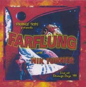 Pizza utilizar bosquejo Farflung With Nik Turner – Live At Strange Daze '99 (1999, CDr) - Discogs