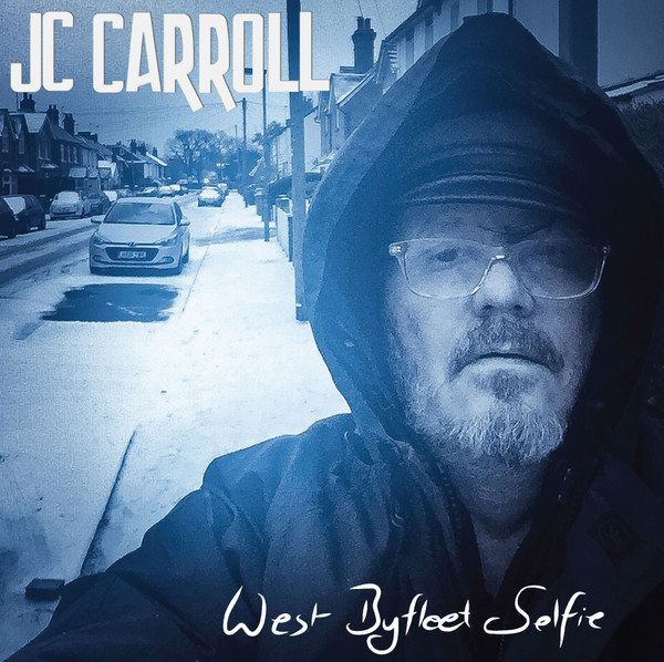 ladda ner album JC Carroll - West Byfleet Selfie Collectors Vinyl