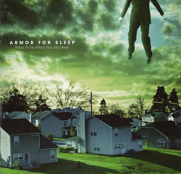 Armor For Sleep – What To Do When You Are Dead (2005