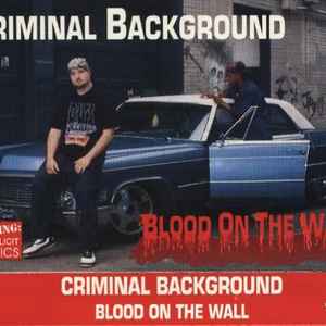 Criminal Background - Blood On The Wall